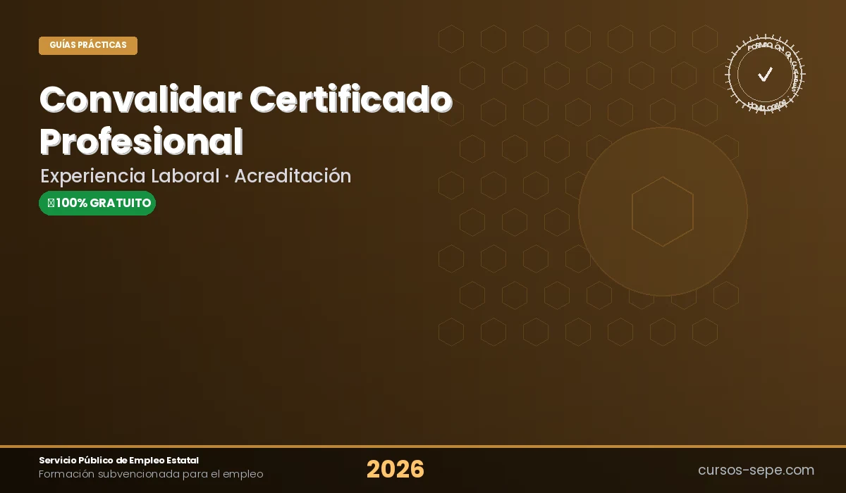 Convalidar Certificado de Profesionalidad 2026: Guía