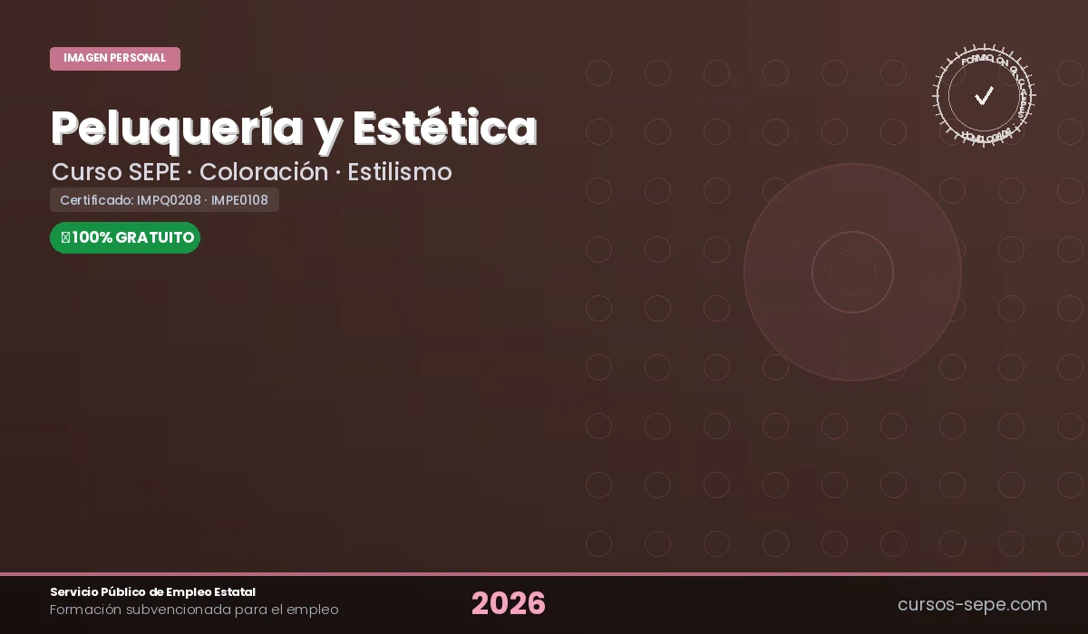 Cursos Peluquería y Estética SEPE 2026: Gratis Oficial