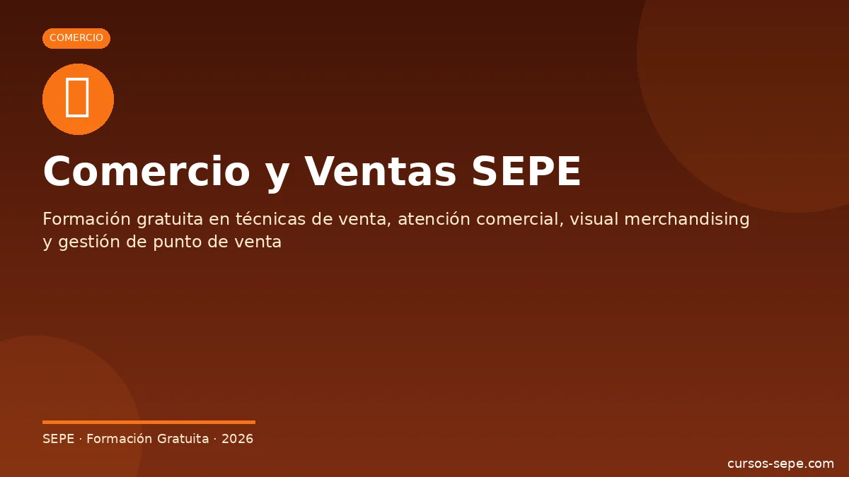 Cursos comercio ventas SEPE certificados COM formación 2026