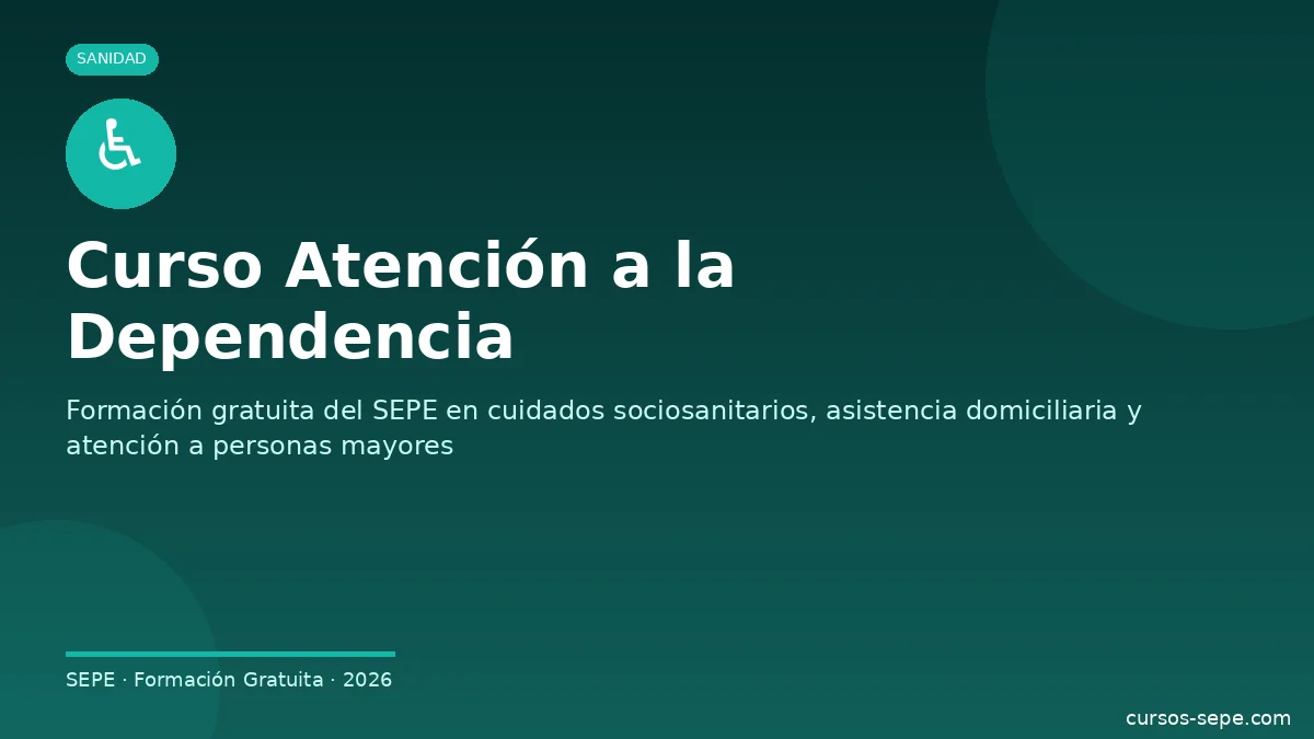 Cursos atención dependencia SEPE SSC certificados profesionalidad 2026