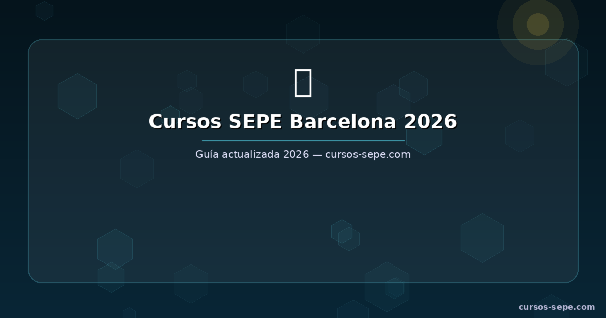 Cursos SEPE Barcelona 2026: Gratuitos con Certificado - Infografía resumen SEPE 2026