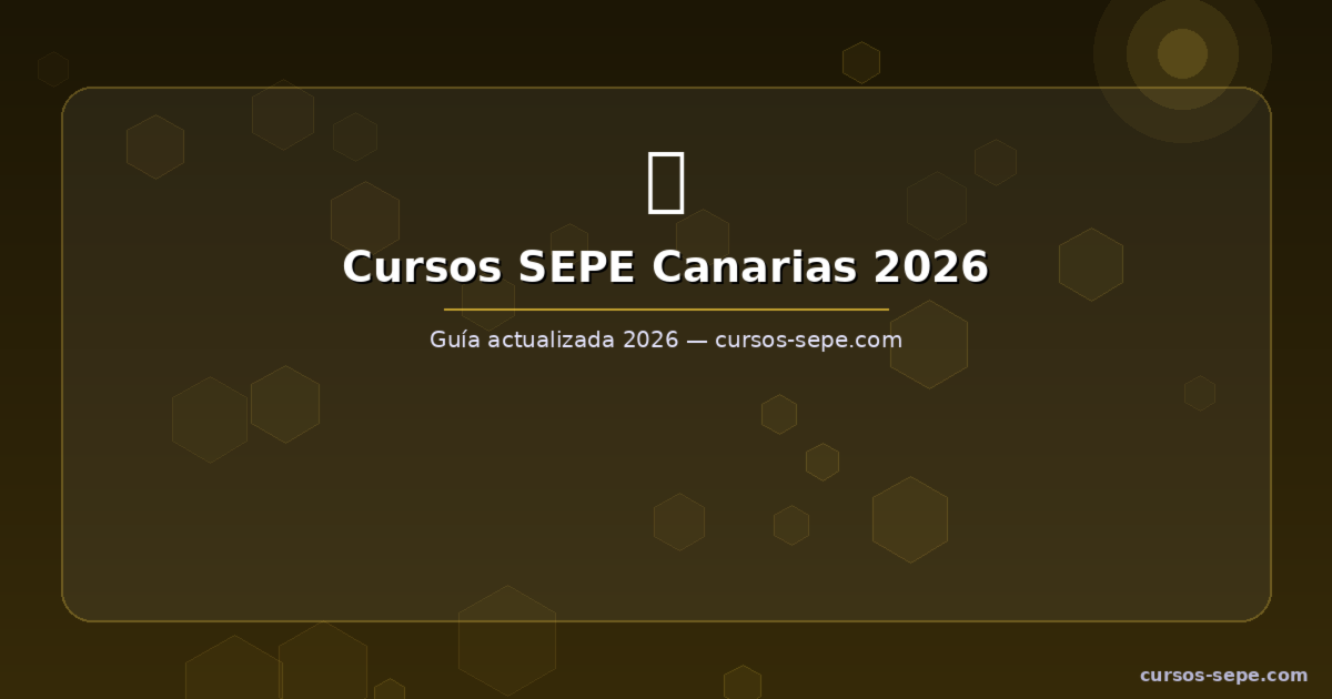 Cursos SEPE Canarias 2026: gratuitos para desempleados en Las Palmas y Tenerife