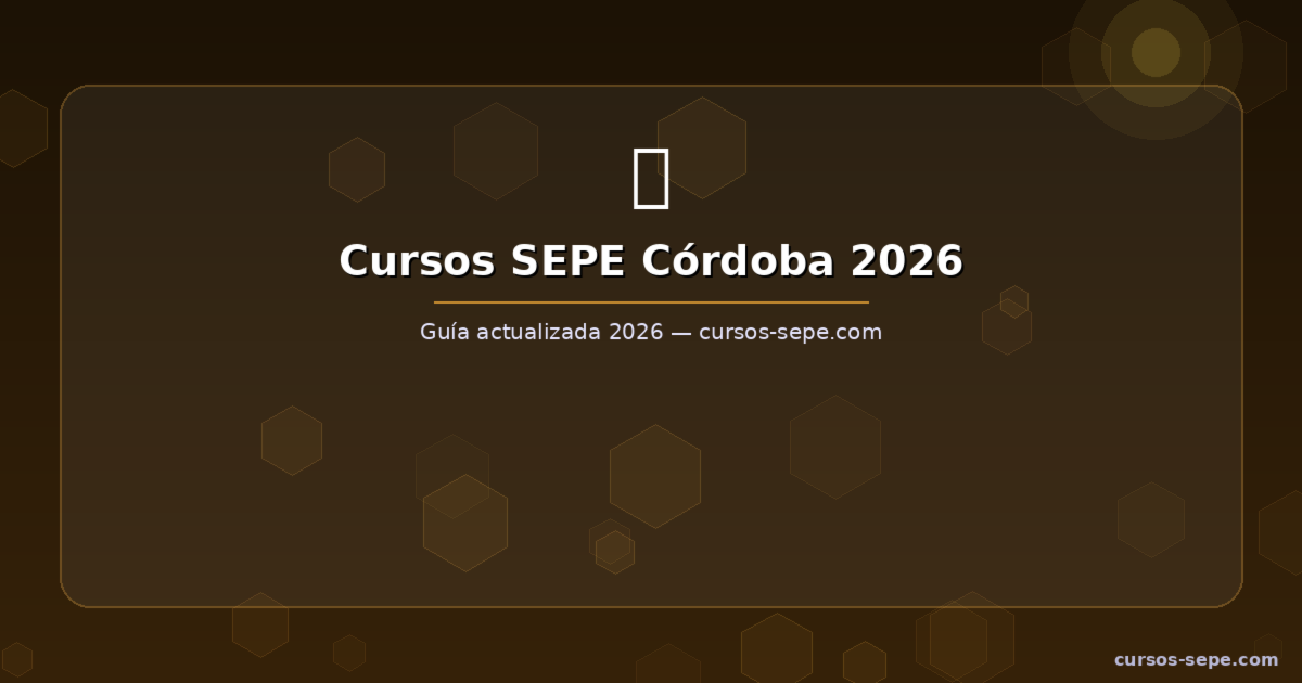 Cursos SEPE Córdoba 2026: Gratuitos con Certificado SAE