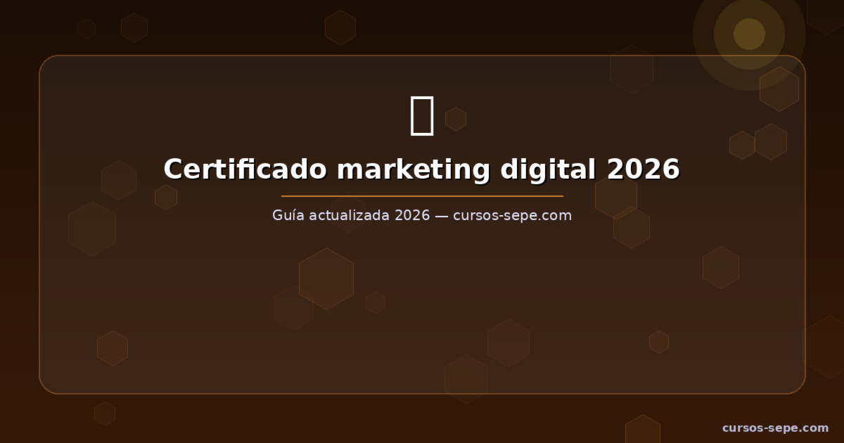 Curso Marketing Digital SEPE 2026: Gratis Online Oficial - Infografía resumen del curso SEPE 2026