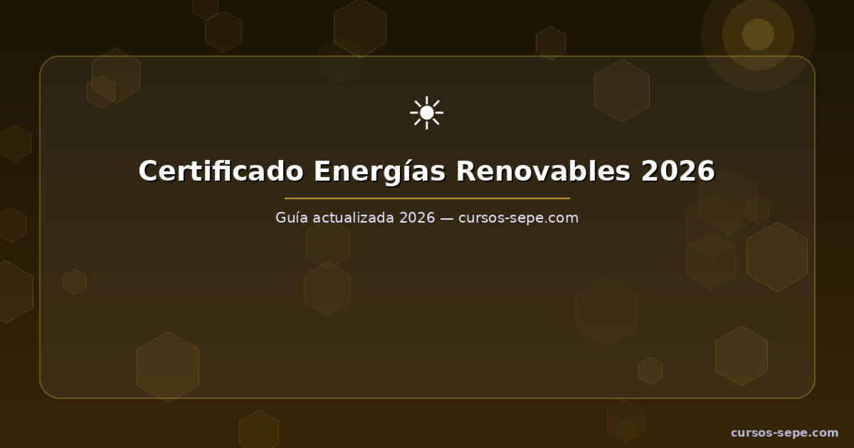 Cursos Energías Renovables SEPE 2026: Solar y Eólica Gratis - Infografía resumen del curso SEPE 2026