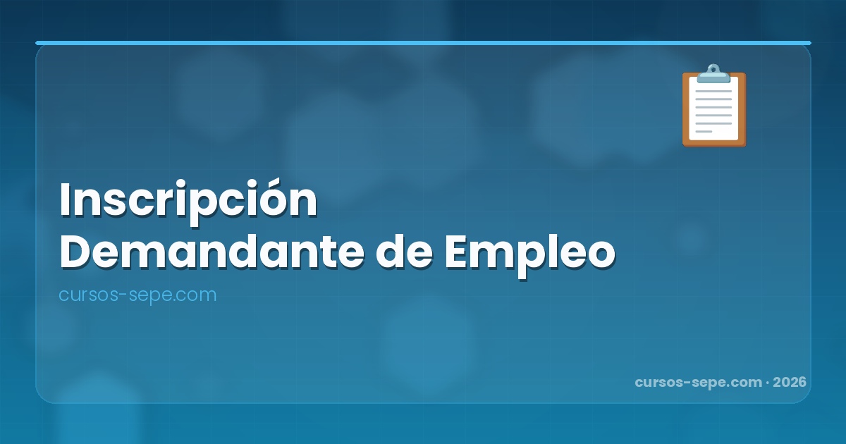 Inscribirse como Demandante de Empleo 2026: Paso a Paso