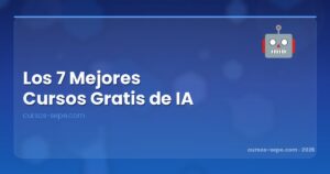 7 Mejores Cursos Gratis de IA en España 2026 [Ranking]