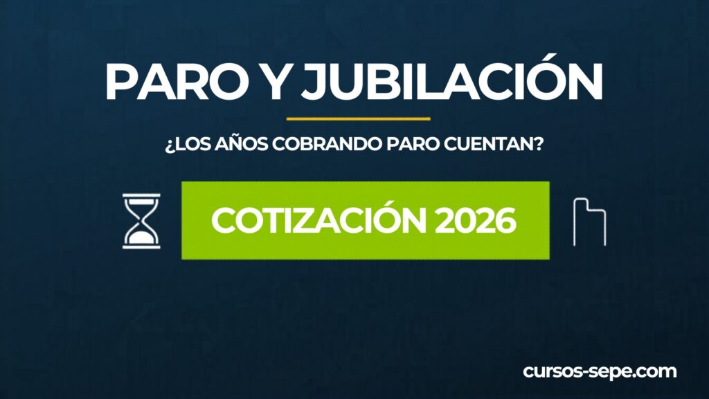 ¿Los años cobrando paro cuentan para la jubilación? - Cursos SEPE