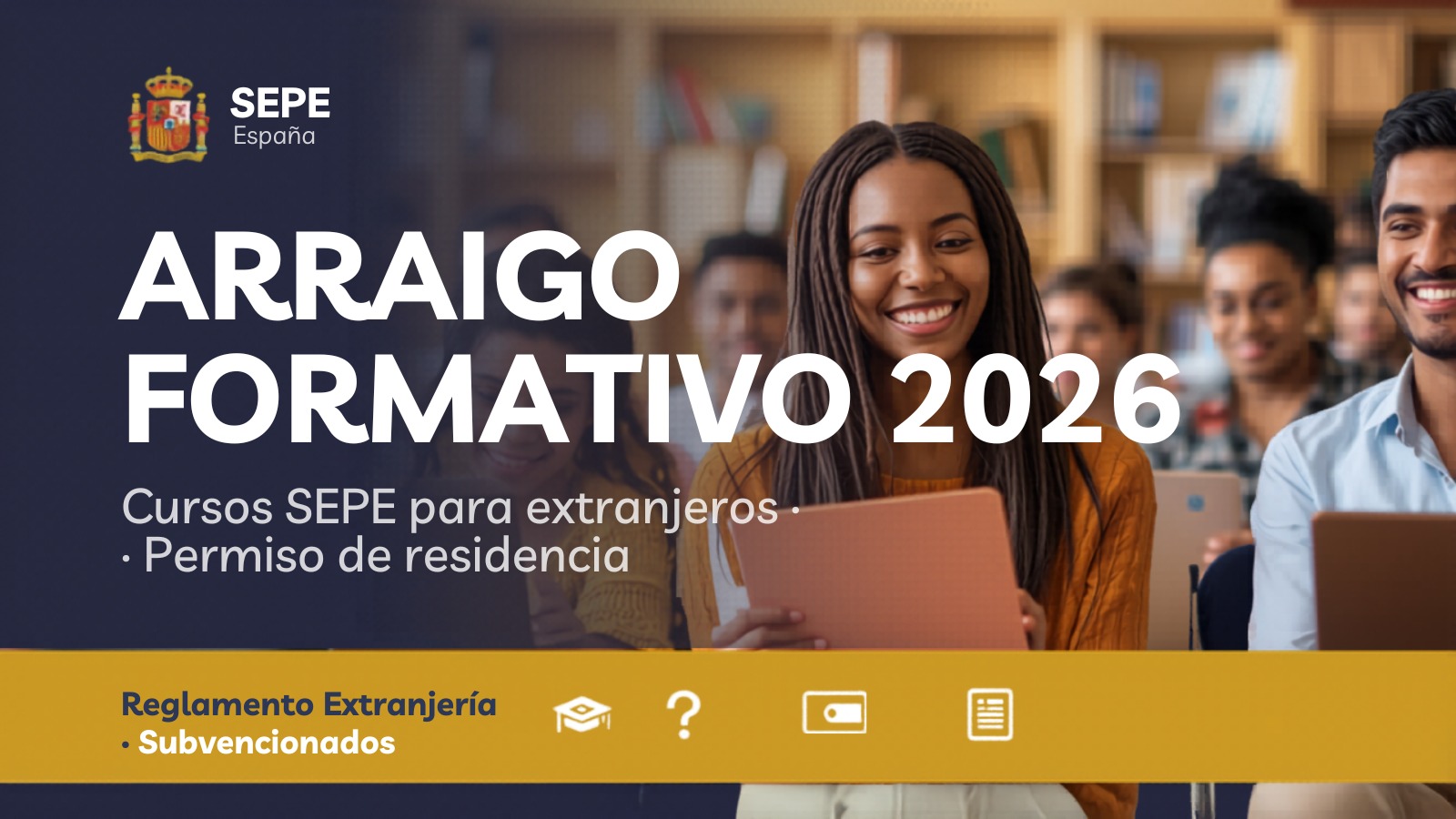 Arraigo Formativo y Socioformativo 2026 Cursos SEPE para Extranjeros con Permiso de Residencia