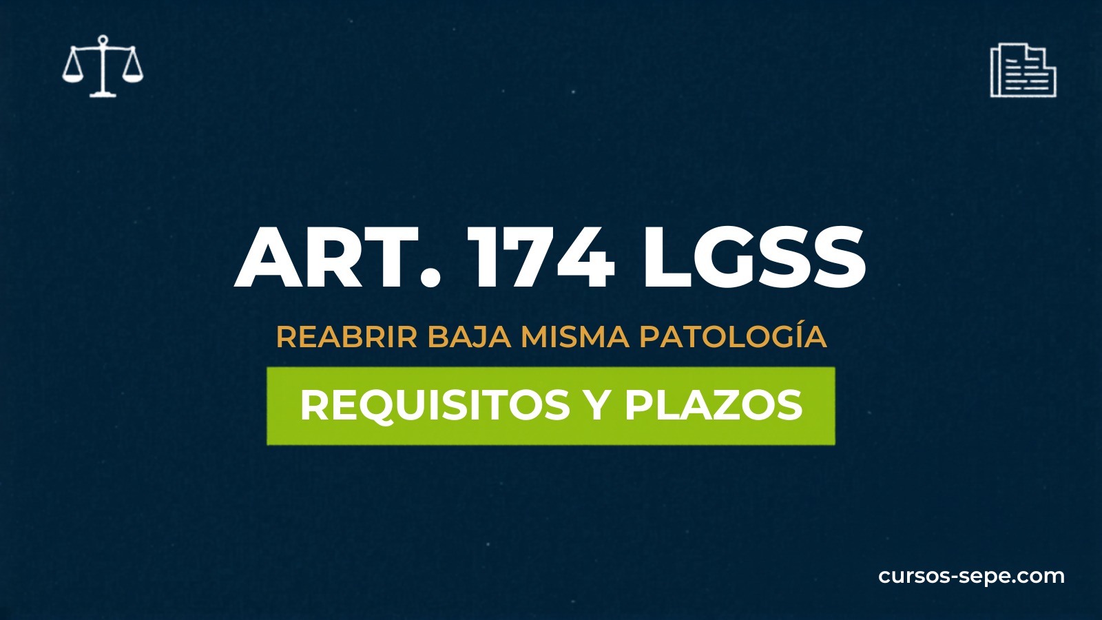 Artículo 174 LGSS: reabrir baja por la misma patología