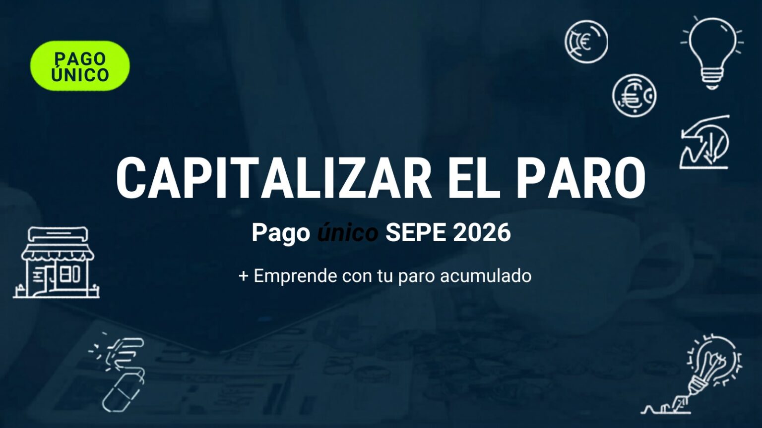 Capitalizar el paro 2026: pago único SEPE, requisitos y cálculo paso a ...