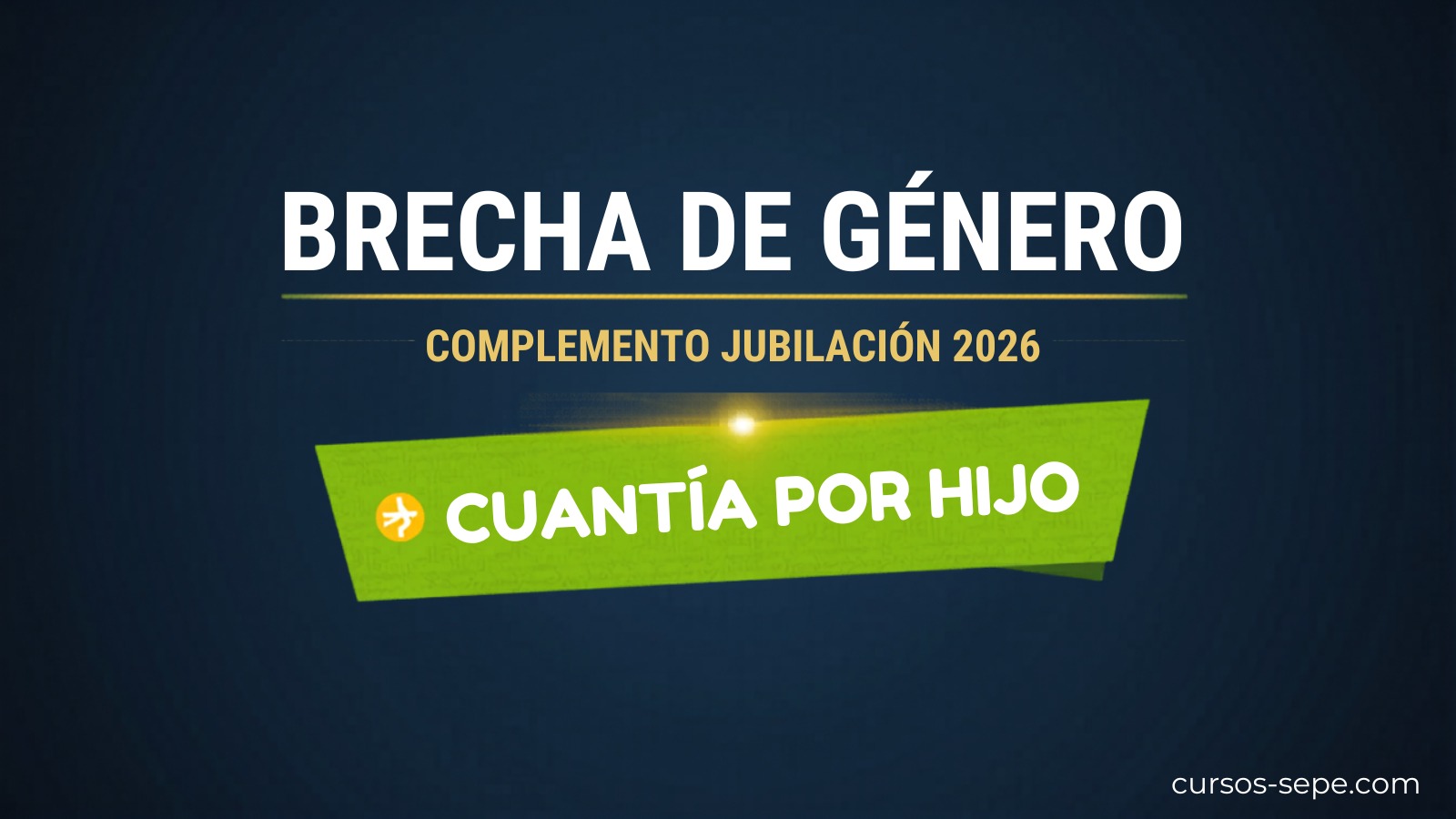 Complemento brecha de género en jubilación 2026: cuantía por hijo INSS