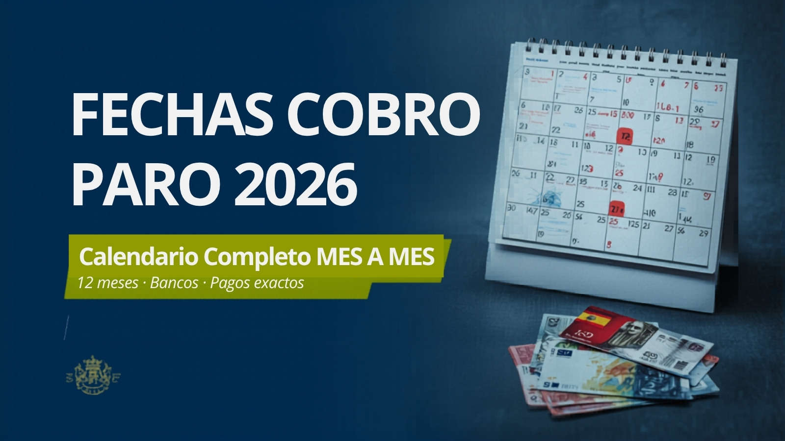 Fechas Cobro Paro 2026: Calendario Completo Mes a Mes