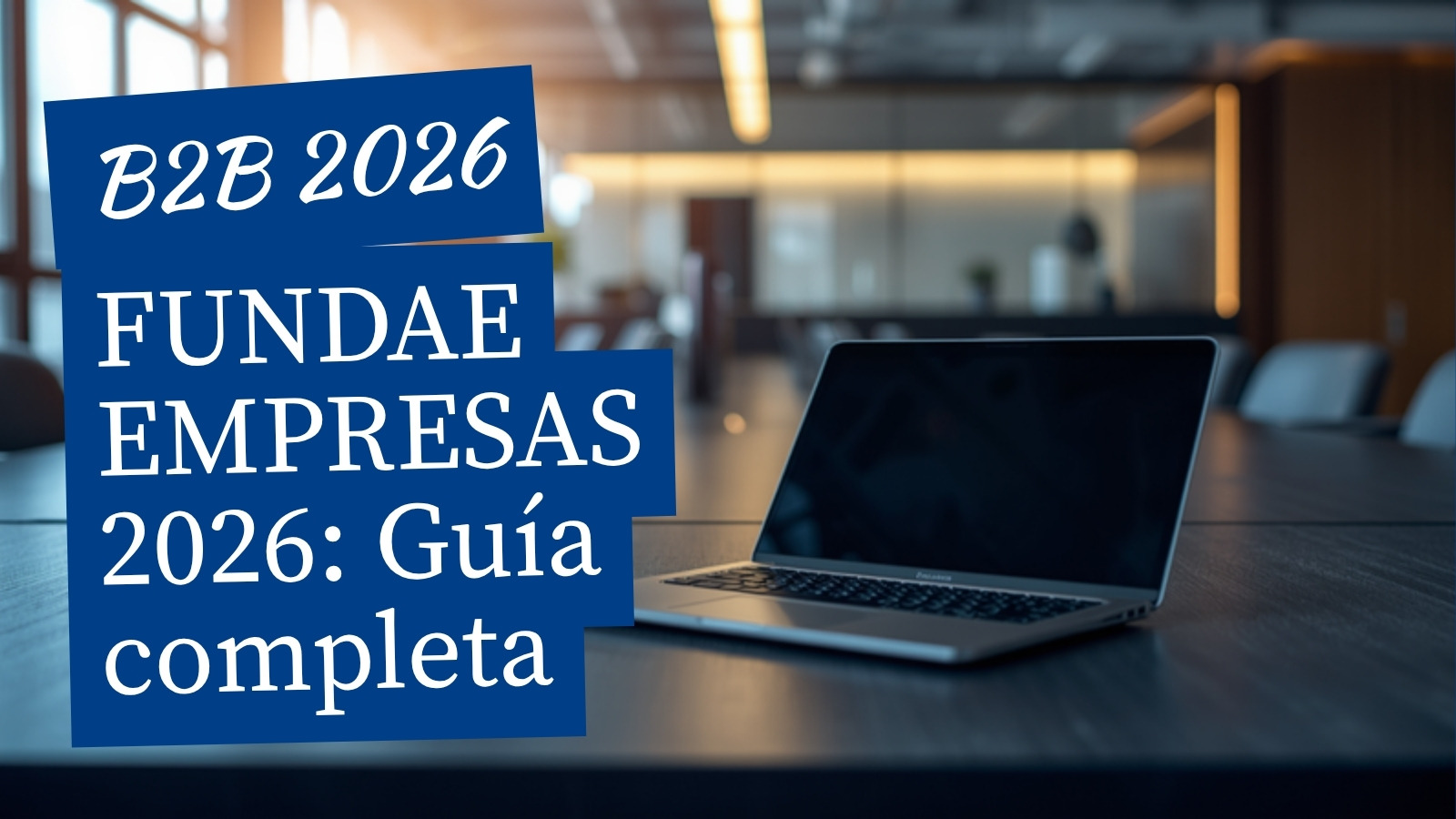FUNDAE empresas 2026: guía completa de la formación bonificada