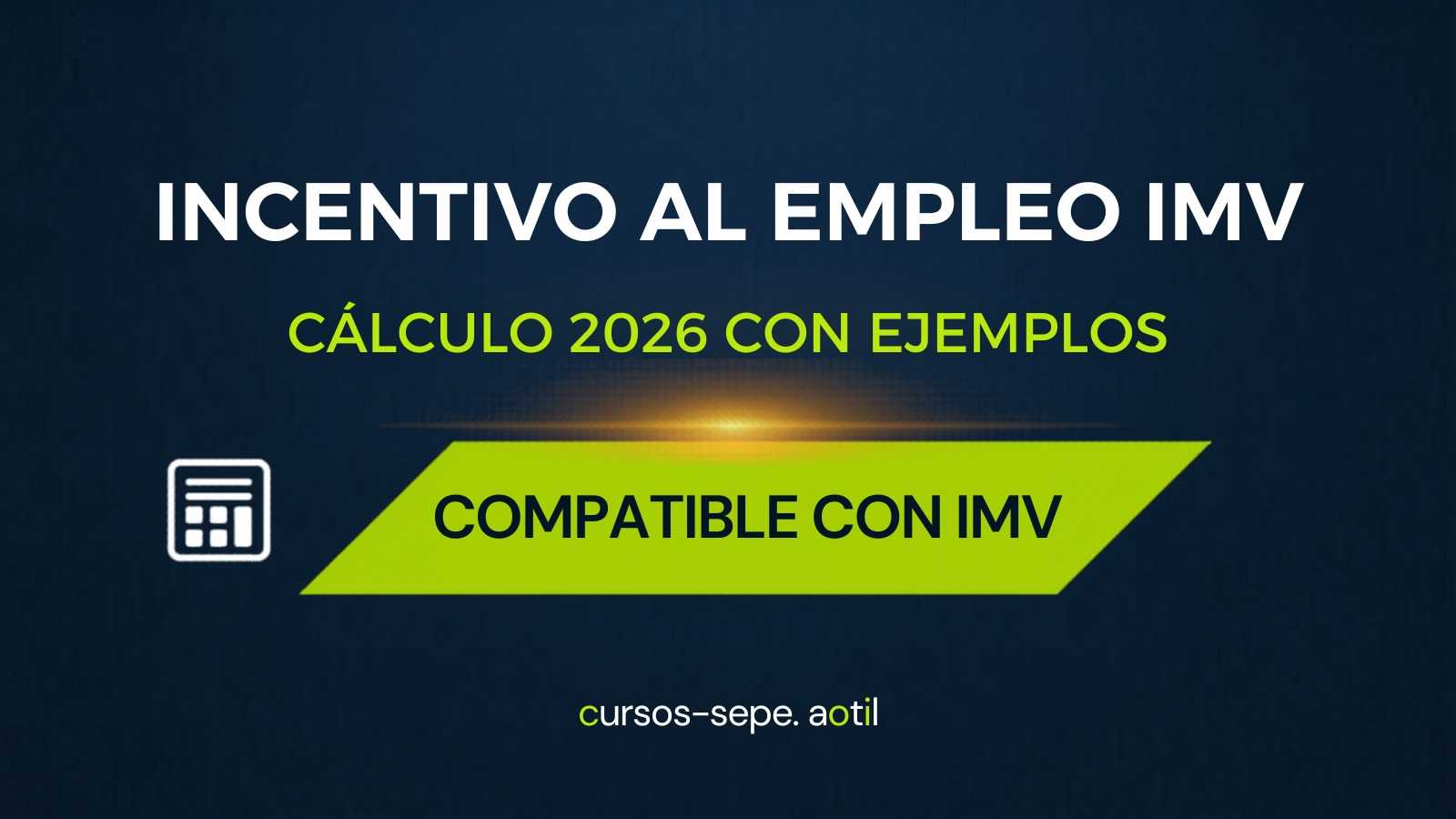 Incentivo al empleo del IMV 2026: cómo se calcula con ejemplo