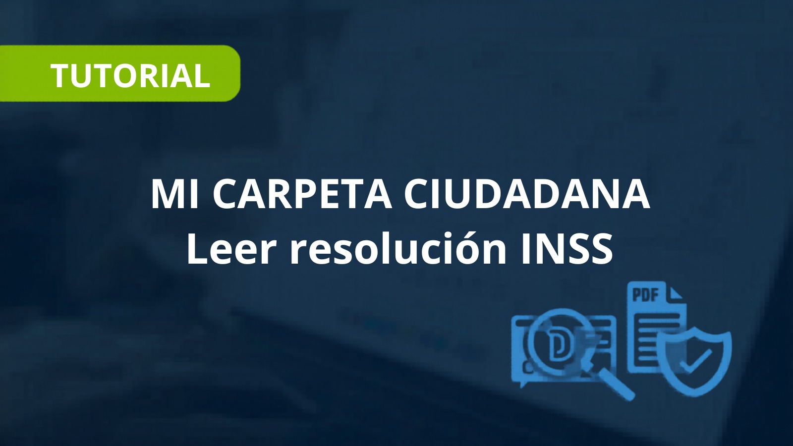 Mi Carpeta Ciudadana: cómo leer la resolución del INSS